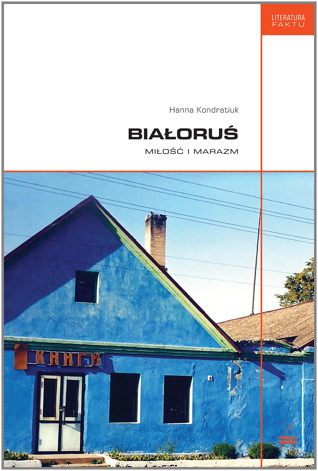 Bialorus: Milosc i marazm Books
