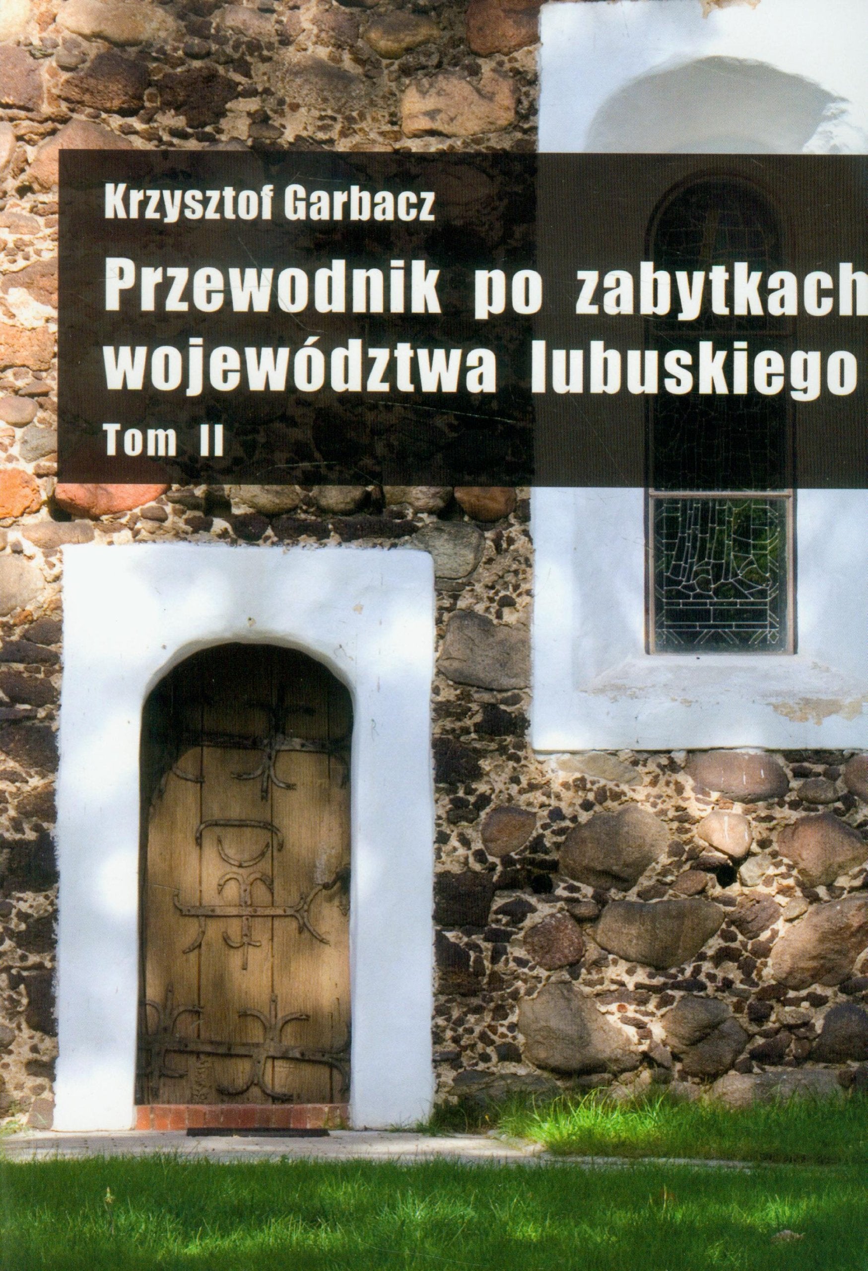 Przewodnik po zabytkach wojewodztwa lubuskiego Tom 2 Film, Art & Culture