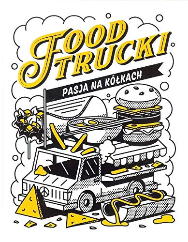 Food Trucki Pasja na kółkach Books