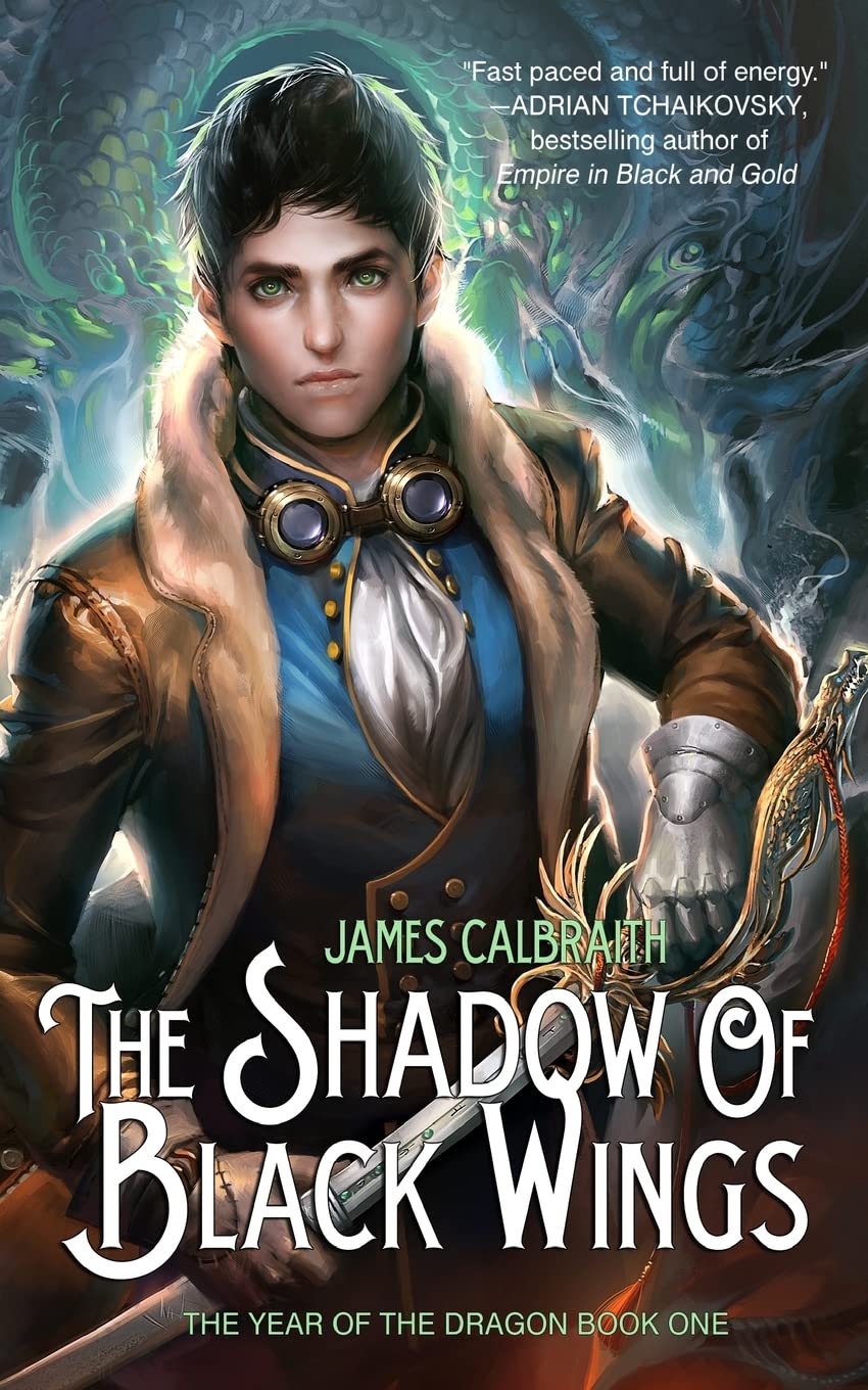 The Shadow of Black Wings (The Year of the Dragon, Band 1) Cyberpunk & Steampunk