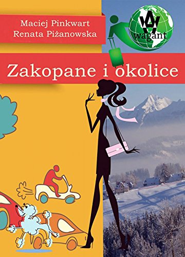 Zakopane i okolice Przewodnik Travel Guides