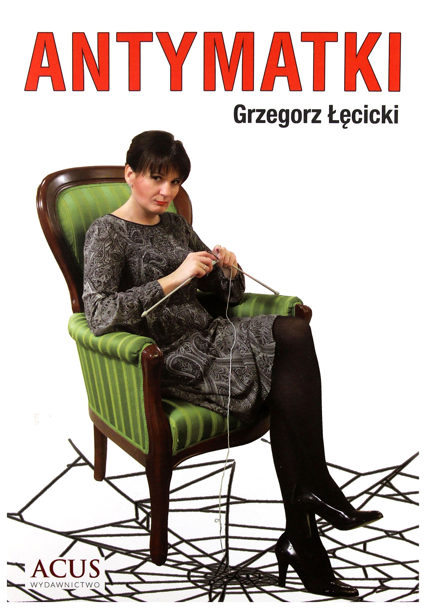 Antymatki - Grzegorz ĹÄcicki Books
