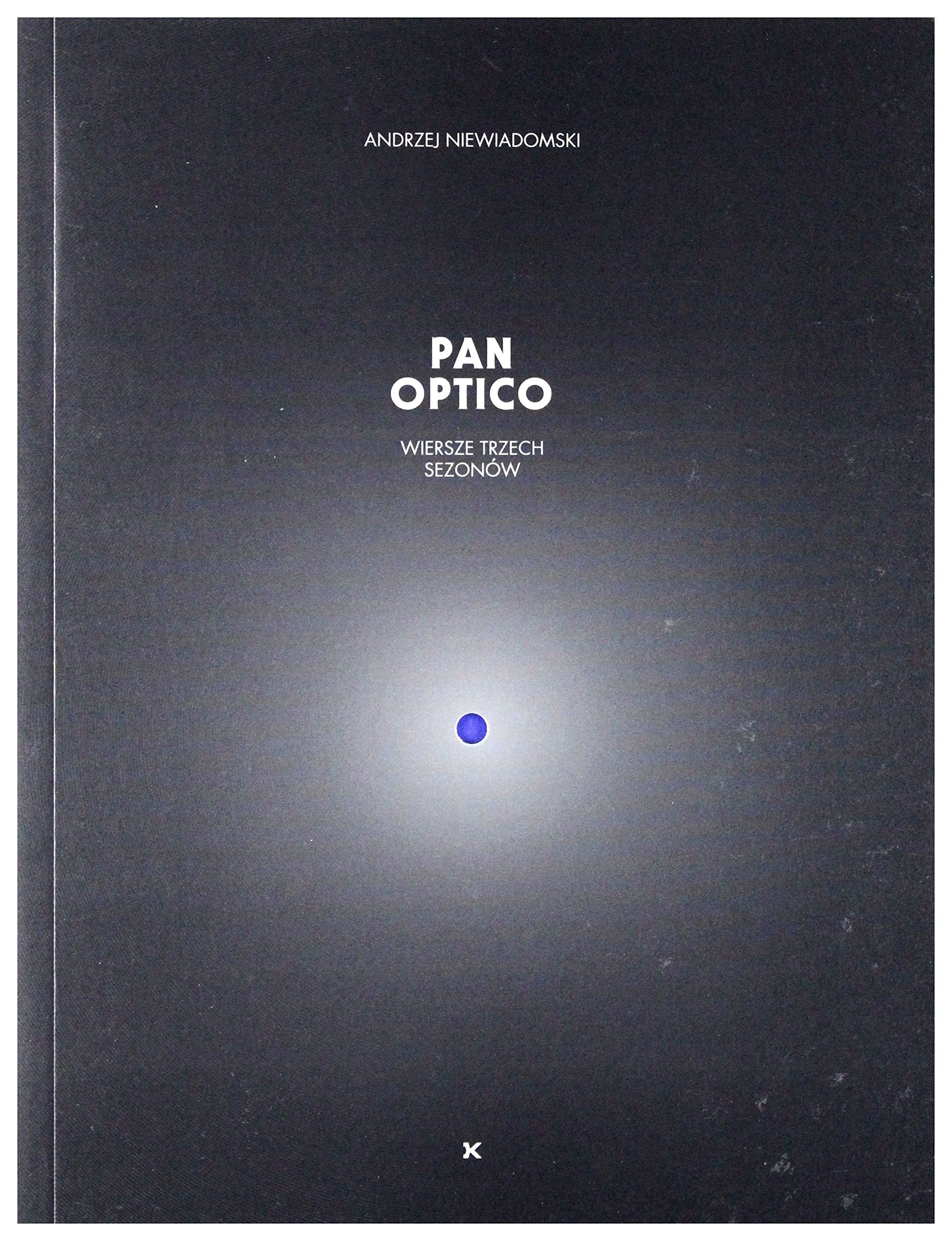 Pan Optico: Wiersze trzech sezonów Poetry