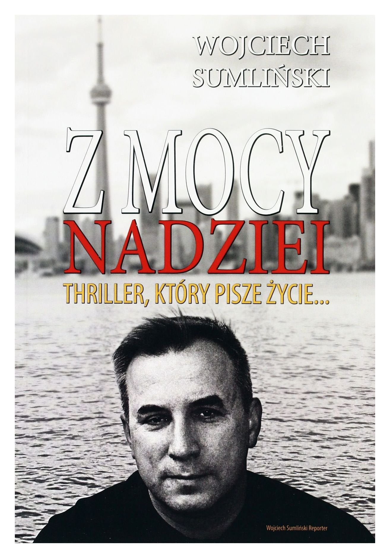 Z mocy nadziei Thriller który pisze życie... Books