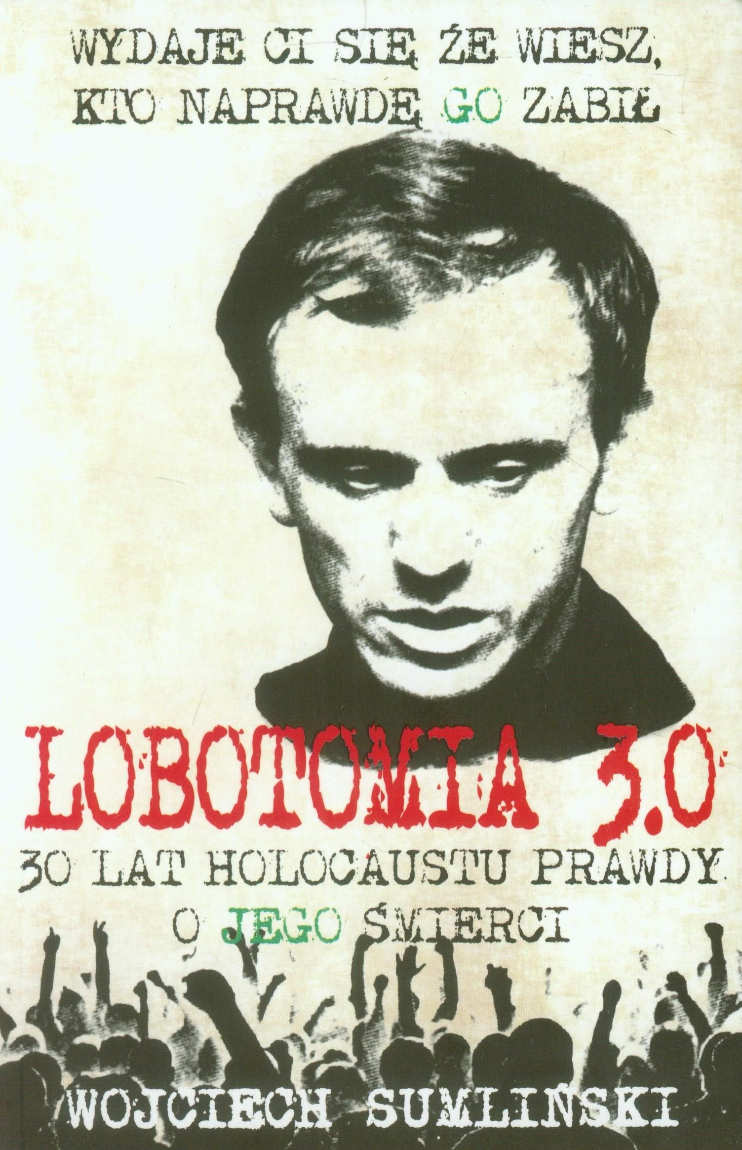 Lobotomia 3.0 Trzydzieści lat holocaustu prawdy o Jego śmierci Books