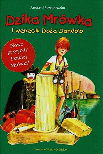Dzika Mrowka i wenecki Doza Dandolo Action & Adventure