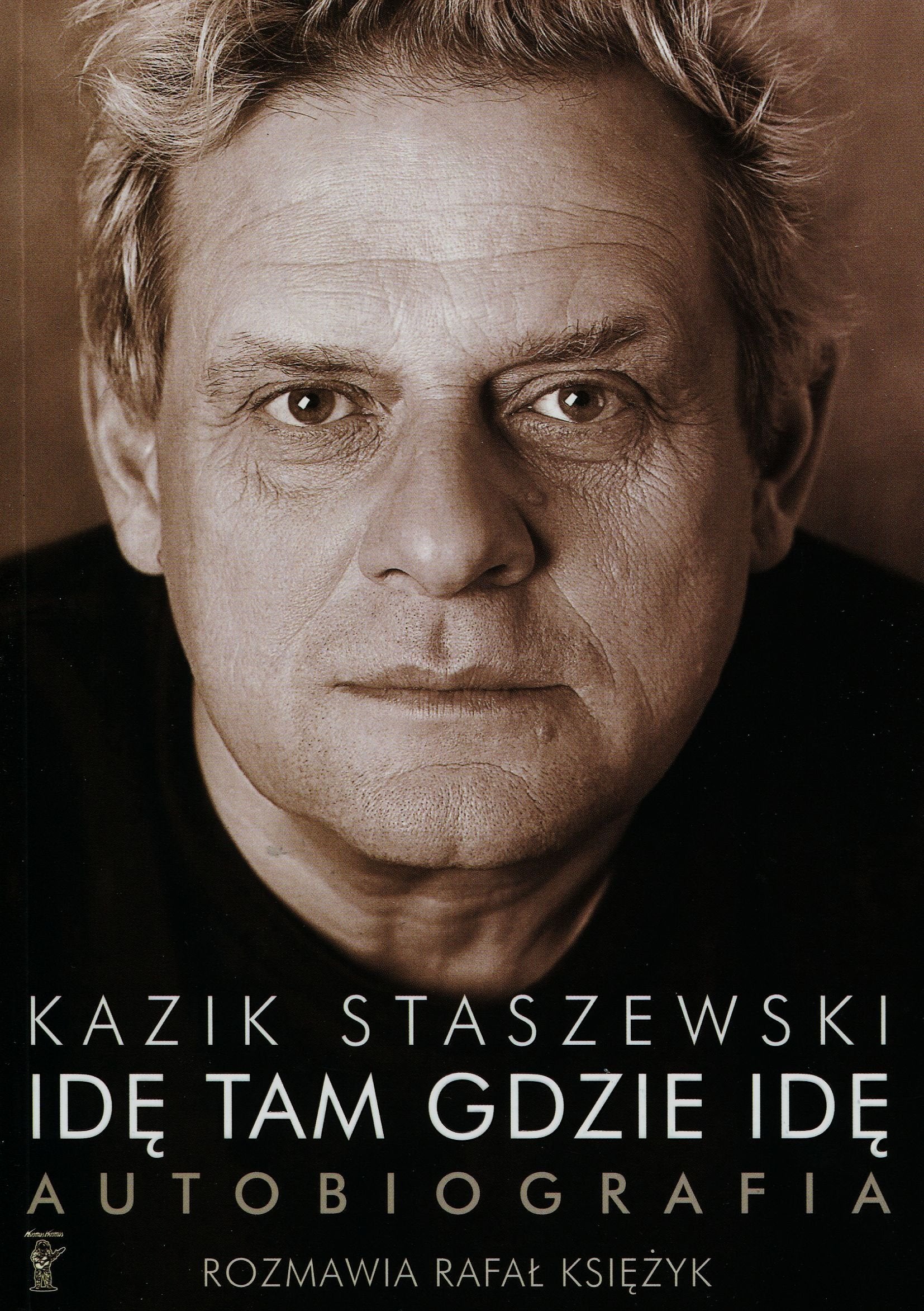 Ide tam gdzie ide Kazik Staszewski Autobiografia + plakat Social Sciences