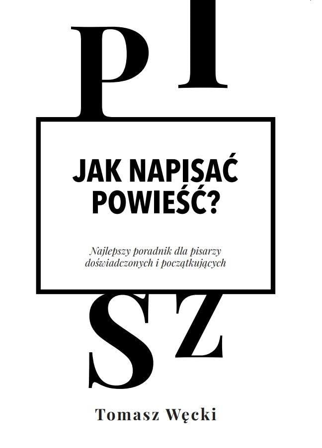 Jak napisać powieść?: Najlepszy poradnik dla pisarzy doświadczonych i początkujących Books