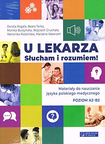 U lekarza Słucham i rozumiem Materiały do nauczania języka polskiego medycznego: poziom A2-B2 Books