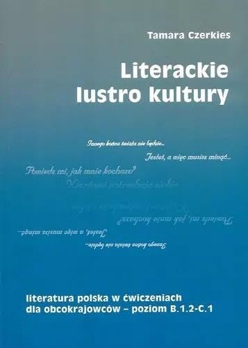 Literackie lustro kultury: Literatura polska w ćwiczeniach dla obcokrajowców - poziom B.1.2 - C.1 Books