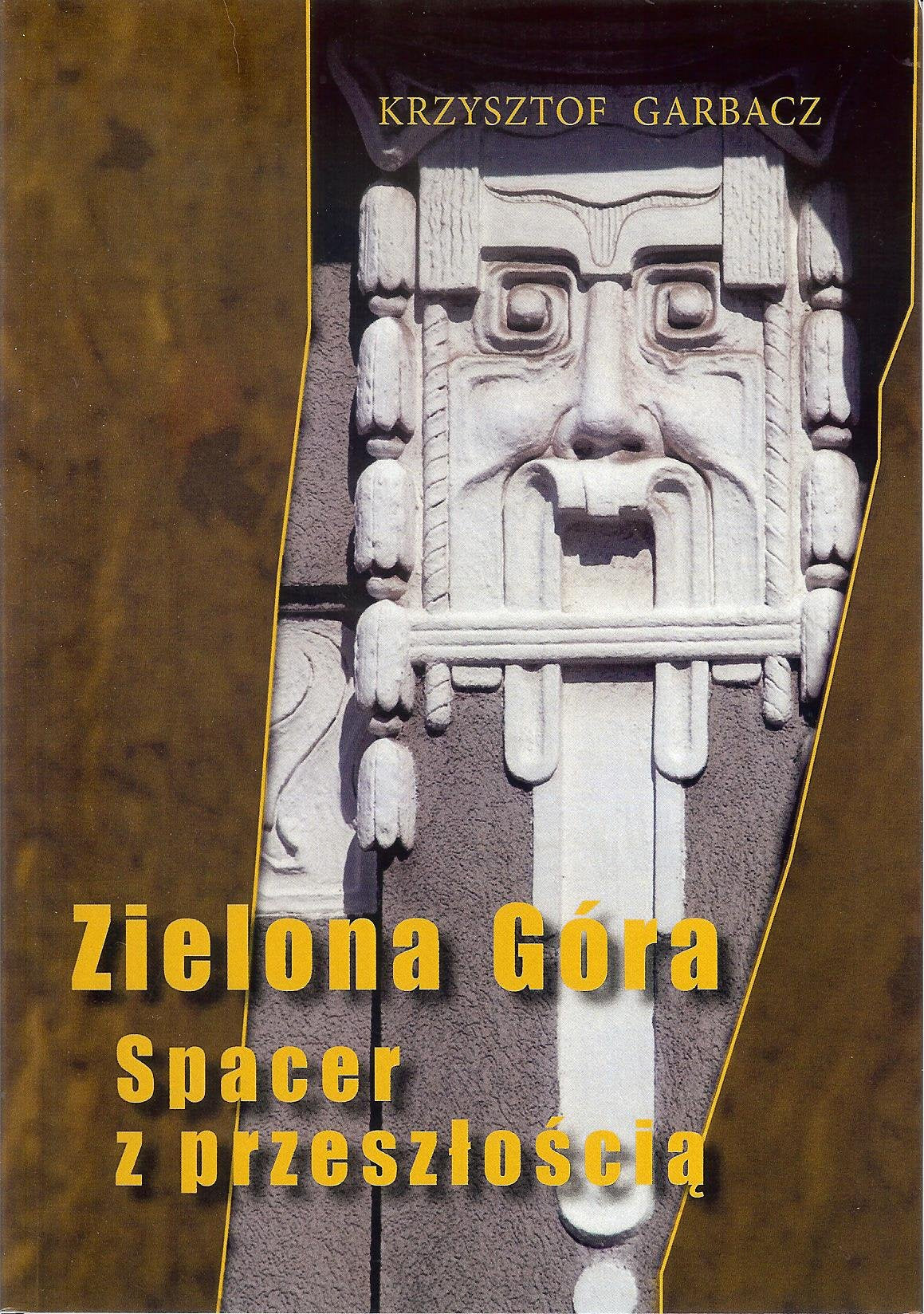 Zielona Gora. Spacer z przeszloscia book