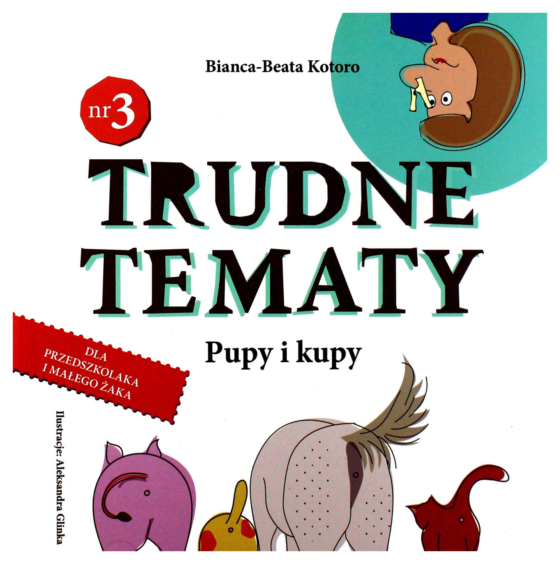Trudne tematy Tom 3 Pupy i kupy Books