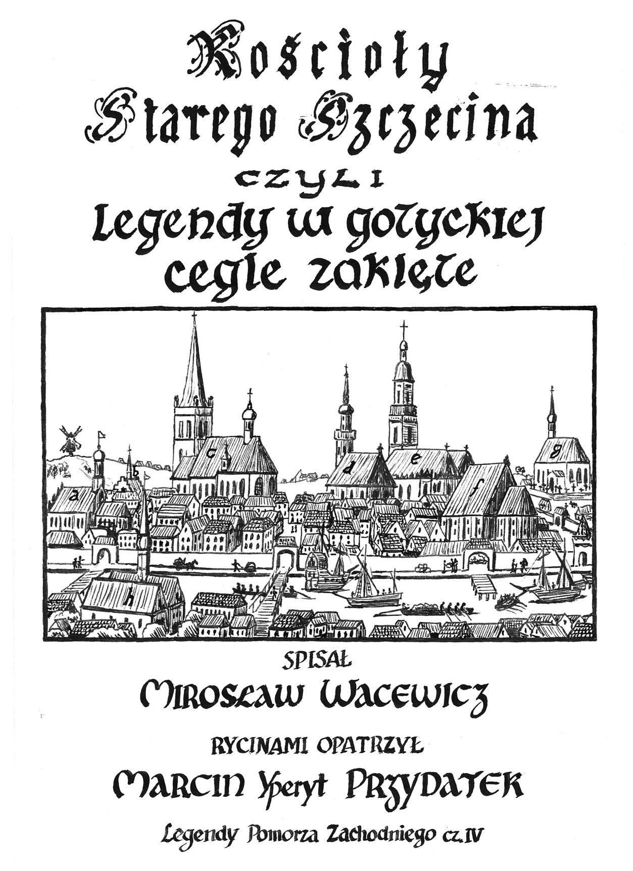 Kościoły starego Szczecina, czyli legendy w gotyckiej cegle zaklęte Books