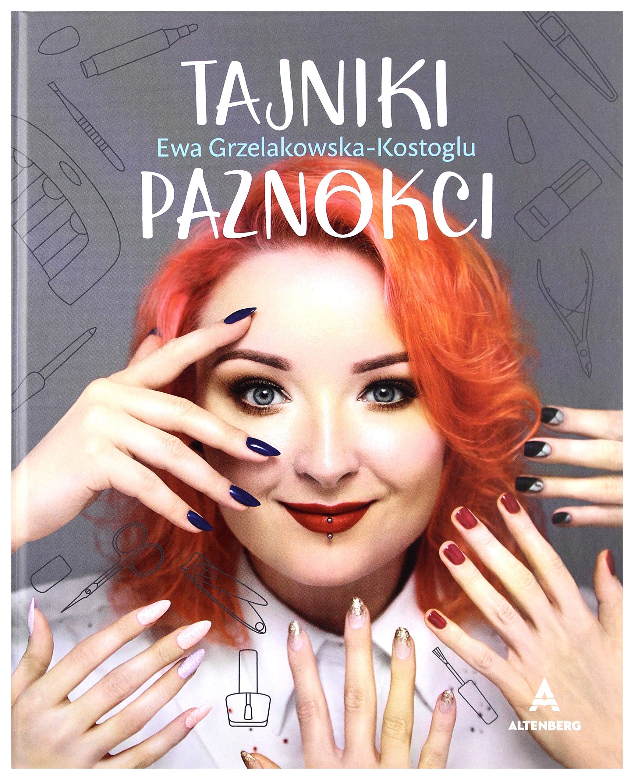 Tajniki paznokci - Ewa Grzelakowska-Kostoglu (Red Lipstick Monster) Books