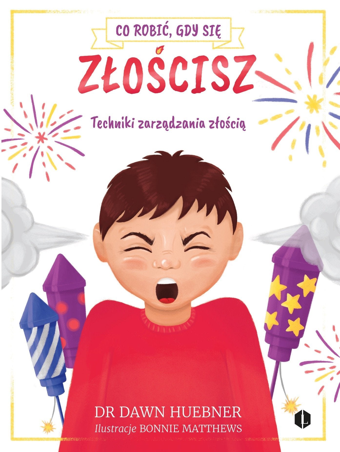 Co robic, gdy sie zloscisz.: Techniki zarządzania złością Social Sciences