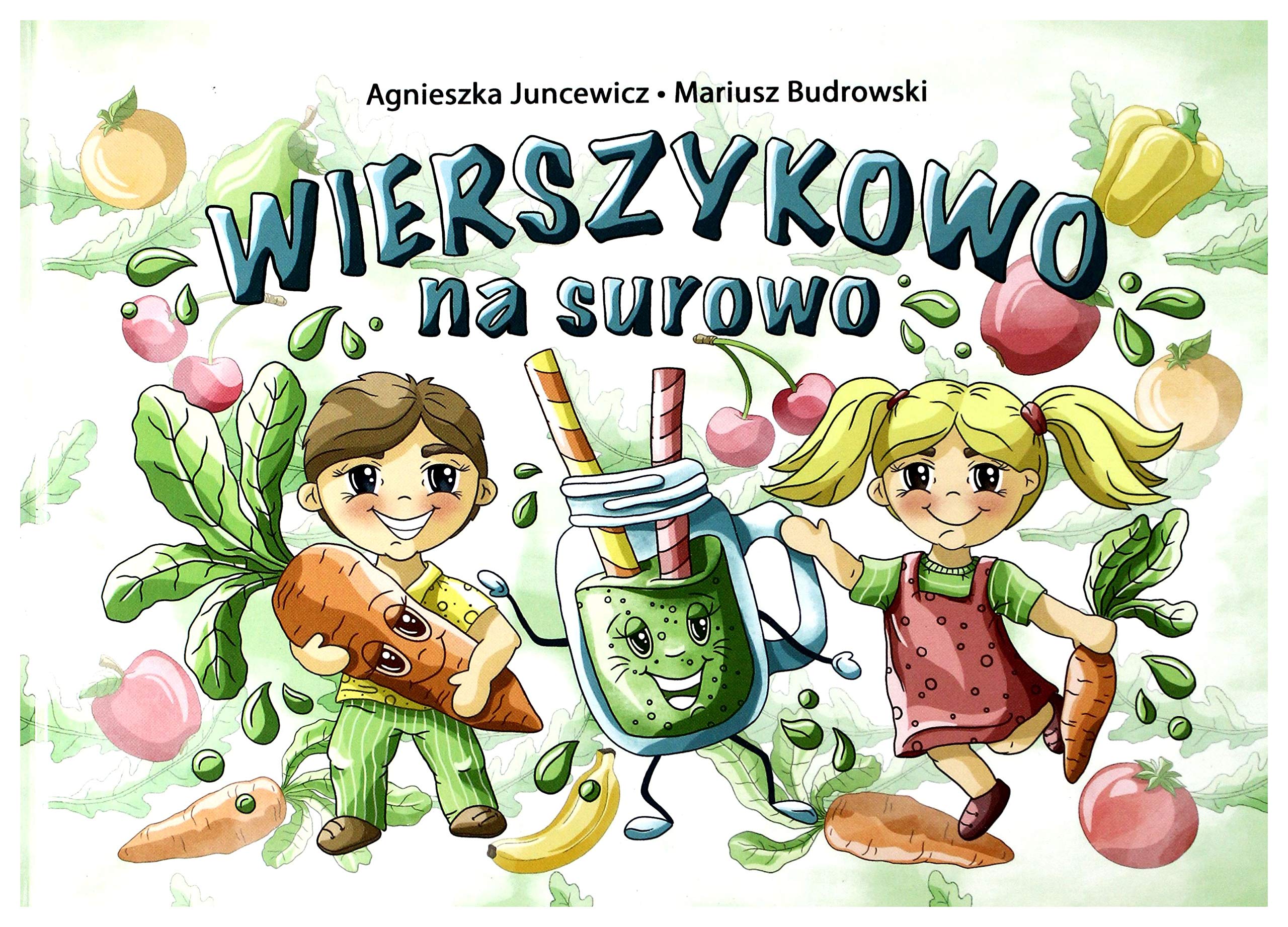 Wierszykowo na surowo - Agnieszka Juncewicz, Mariusz Budrowski Books