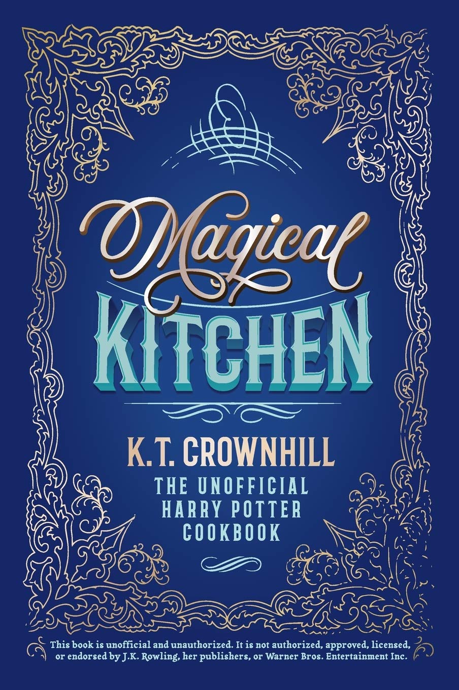 Magical Kitchen: The Unofficial Harry Potter Cookbook book