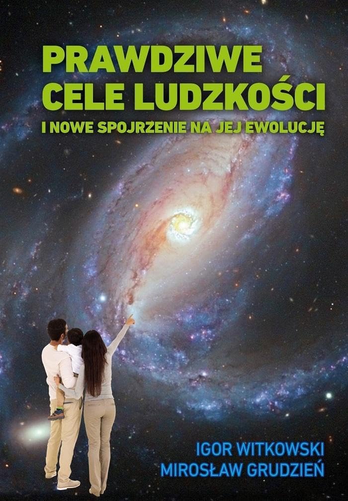 Prawdziwe cele ludzkości: i nowe spojrzenie na jej ewolucję Books