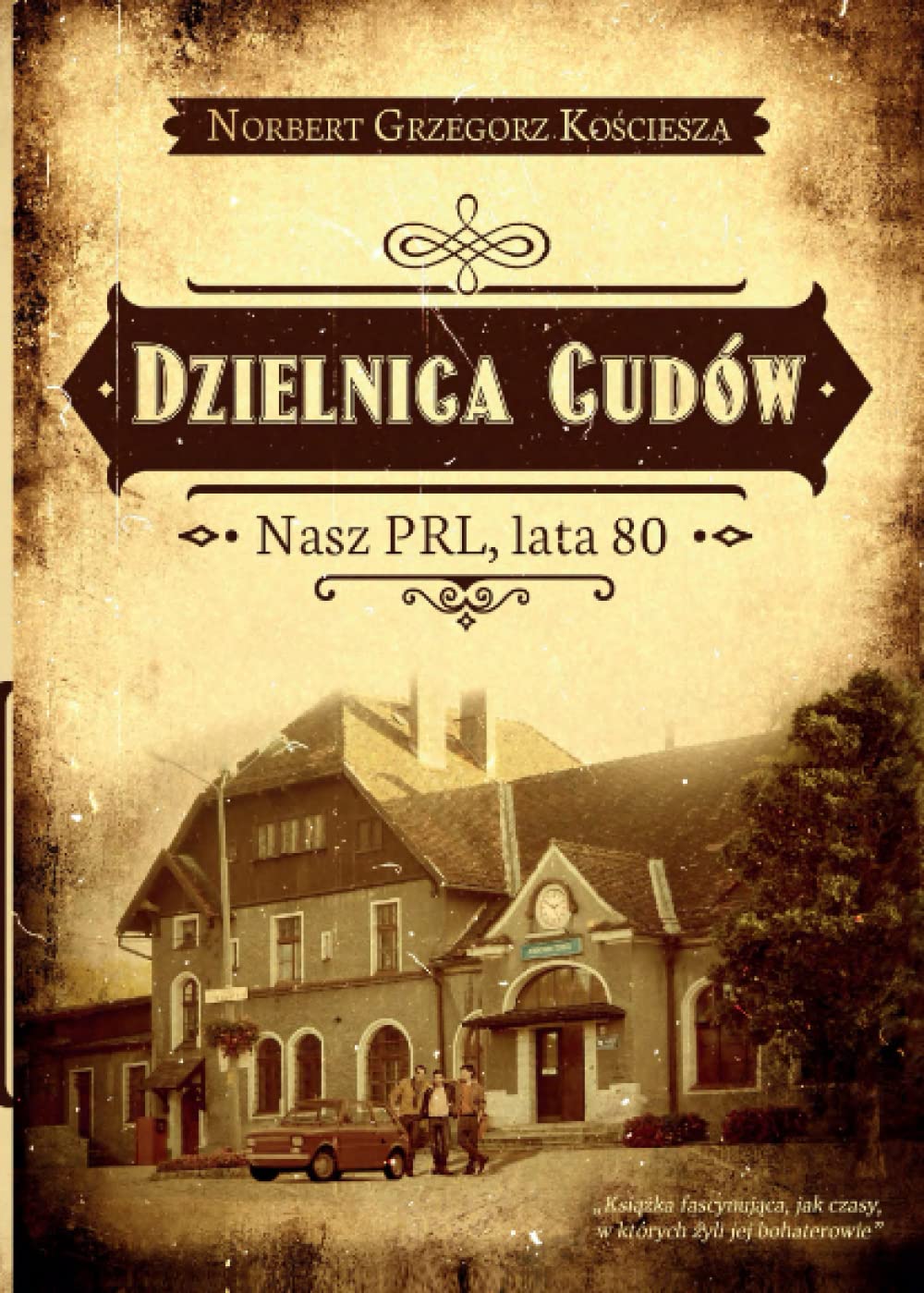 Dzielnica cudów. Nasz PRL, lata 80 Books