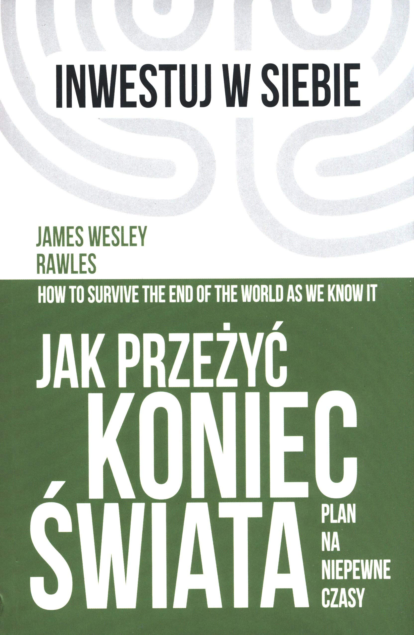 Jak przeżyć koniec świata: Plan na niepewne czasy book
