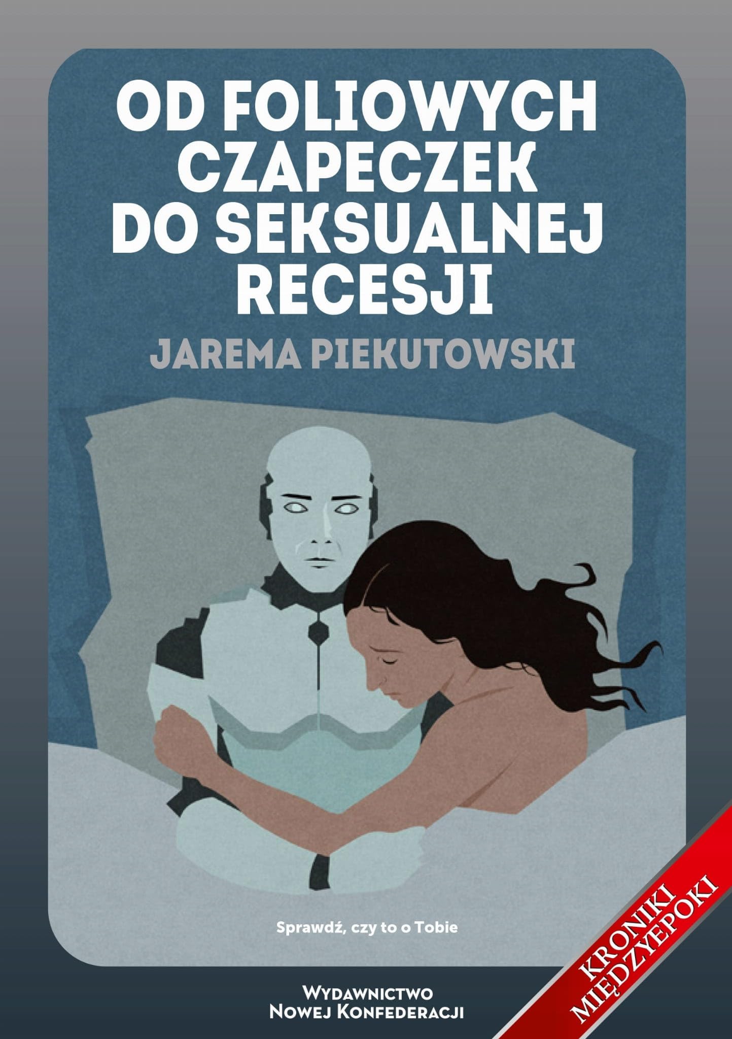 Od foliowych czapeczek do seksualnej recesji Books