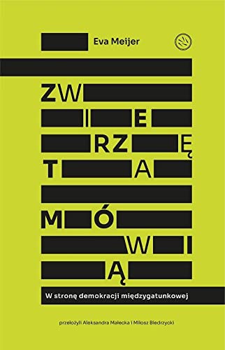 Zwierzęta mówią W stronę demokracji międzygatunkowej Books