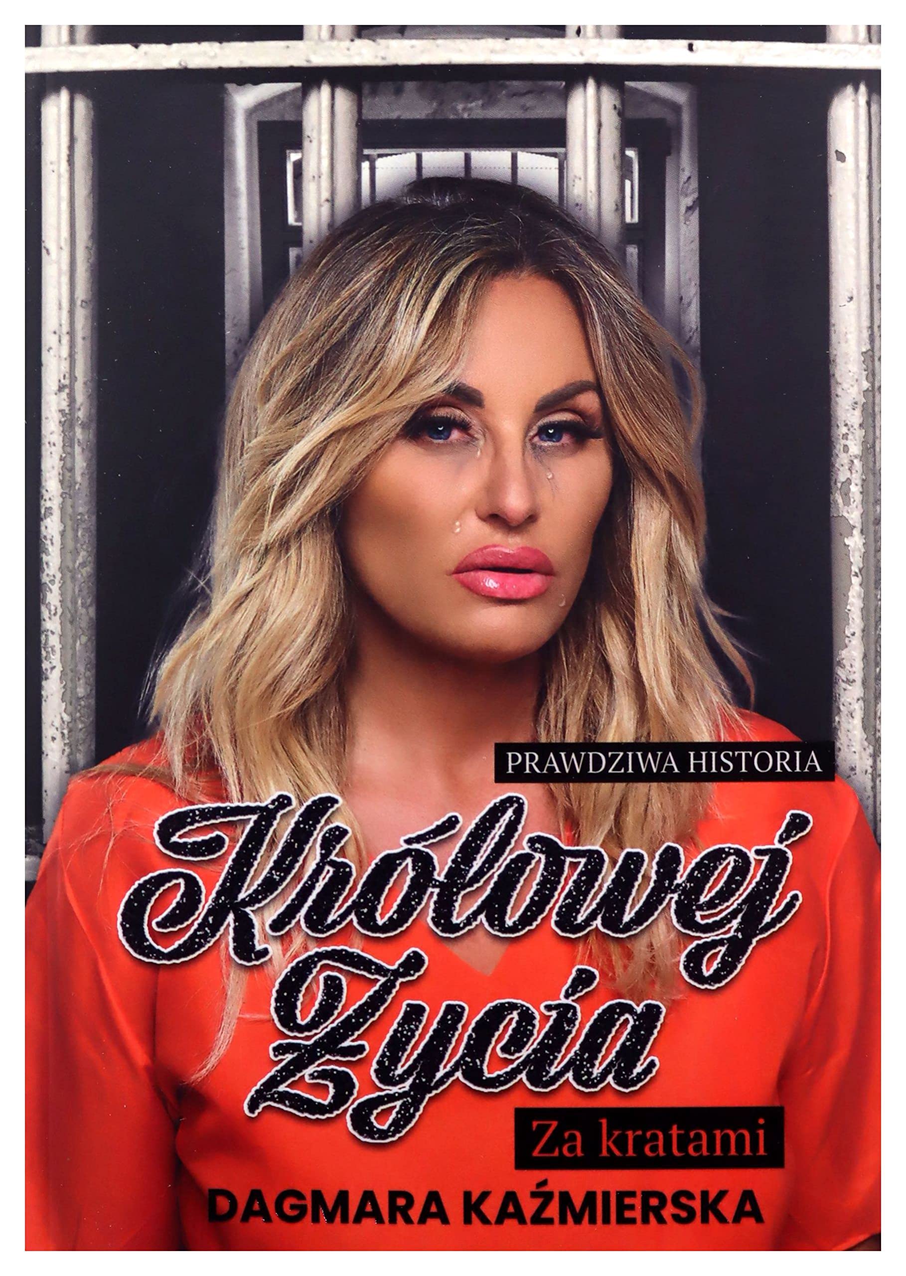 Prawdziwa historia królowej życia. Za kratami Books