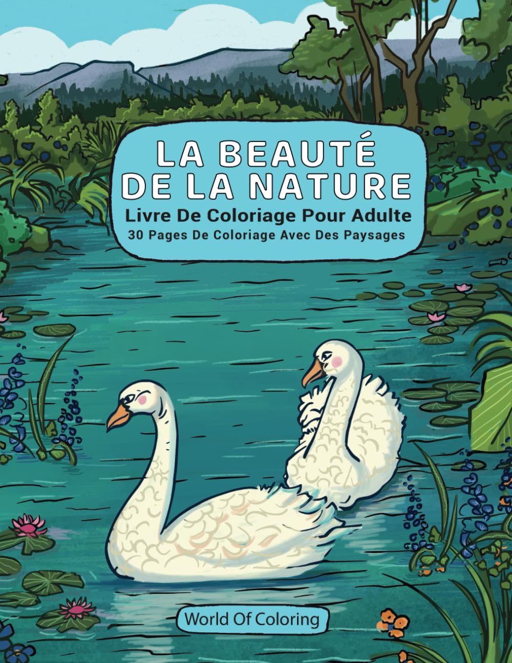 Livre De Coloriage Pour Adulte: La Beauté De La Nature, 30 Pages De Coloriage Avec Des Paysages book
