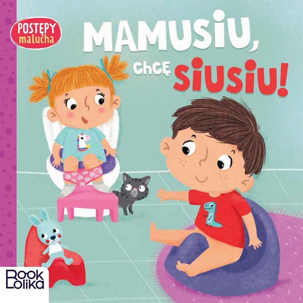 Mamusiu chcę siusiu! Postępy malucha book