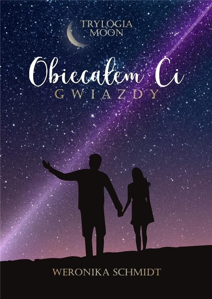 Obiecałem ci gwiazdy Trylogia Moon Tom 1 book