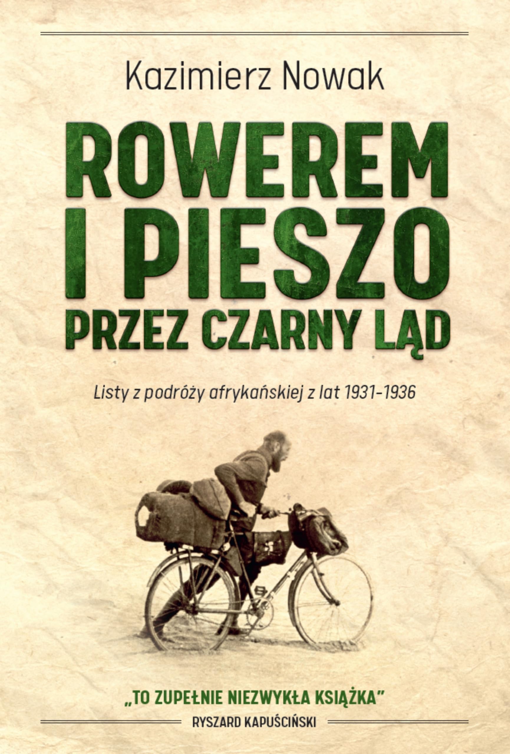 Rowerem i pieszo przez Czarny Ląd.: Listy z podróży afrykańskiej z lat 1931-1936 Books
