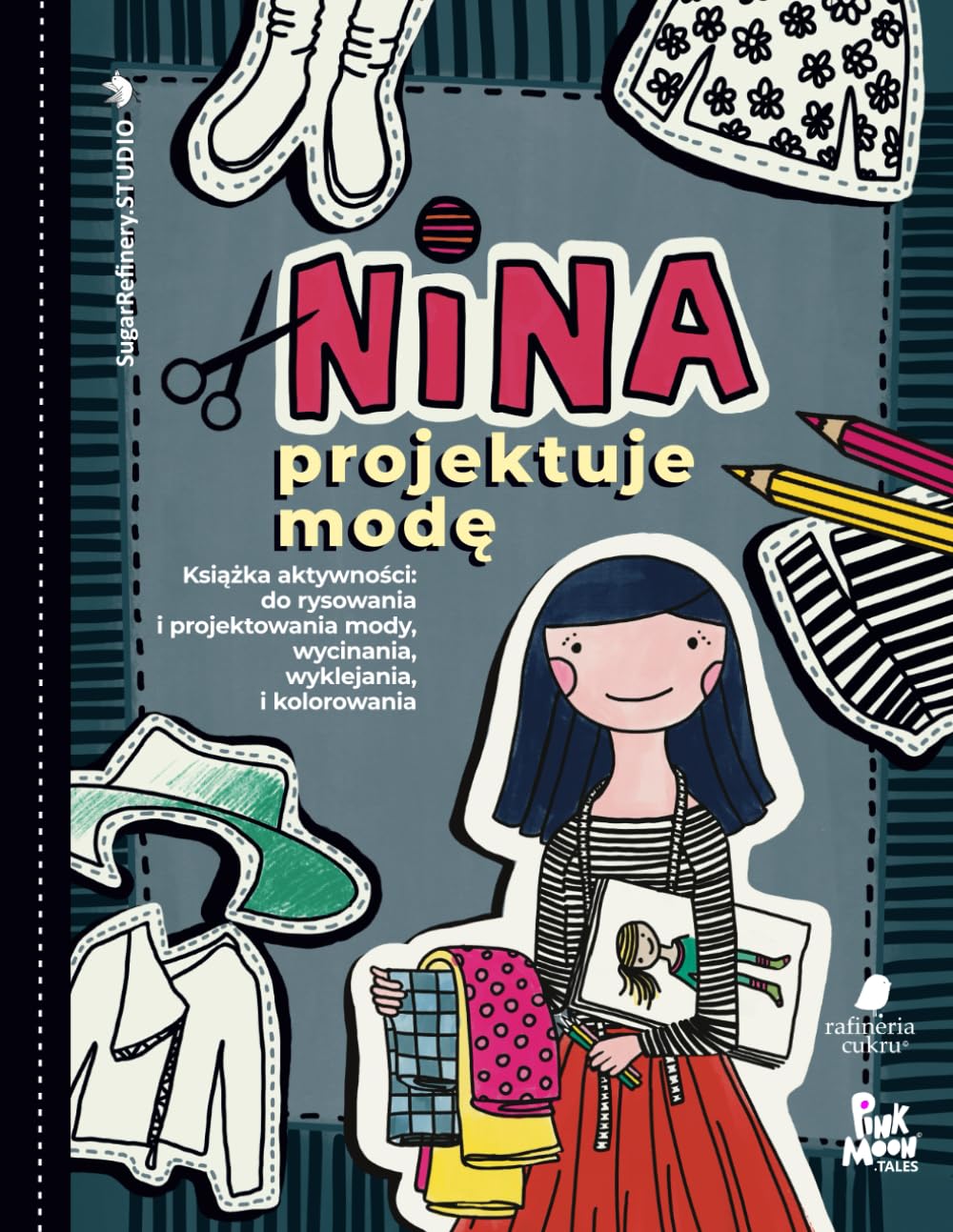 Nina projektuje modę- Książka aktywności- do rysowania i projektowania mody, wycinania, naklejania i kolorowania: Duży, wygodny format/dla młodych ... modowych/ dla dzieci w wieku 4-12 lat Hobbies & Crafts