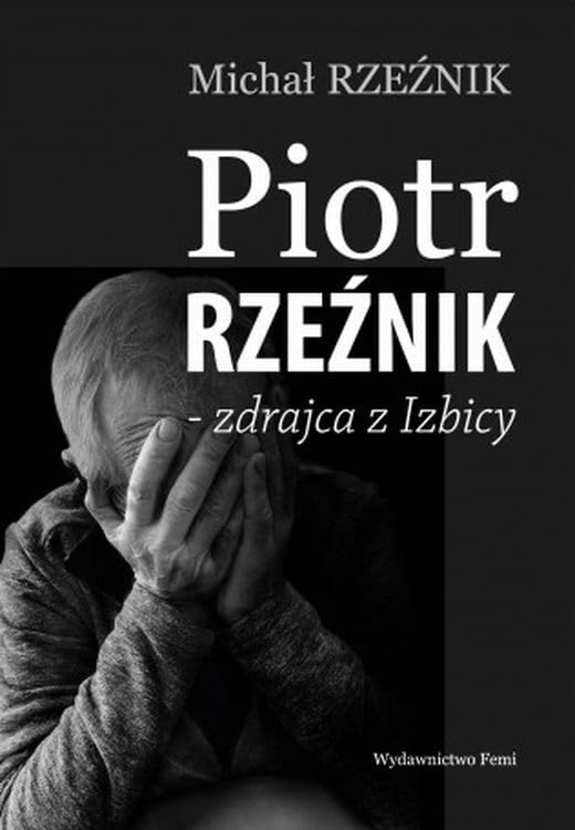 Piotr Rzeźnik Zdrajca z Izbicy Books