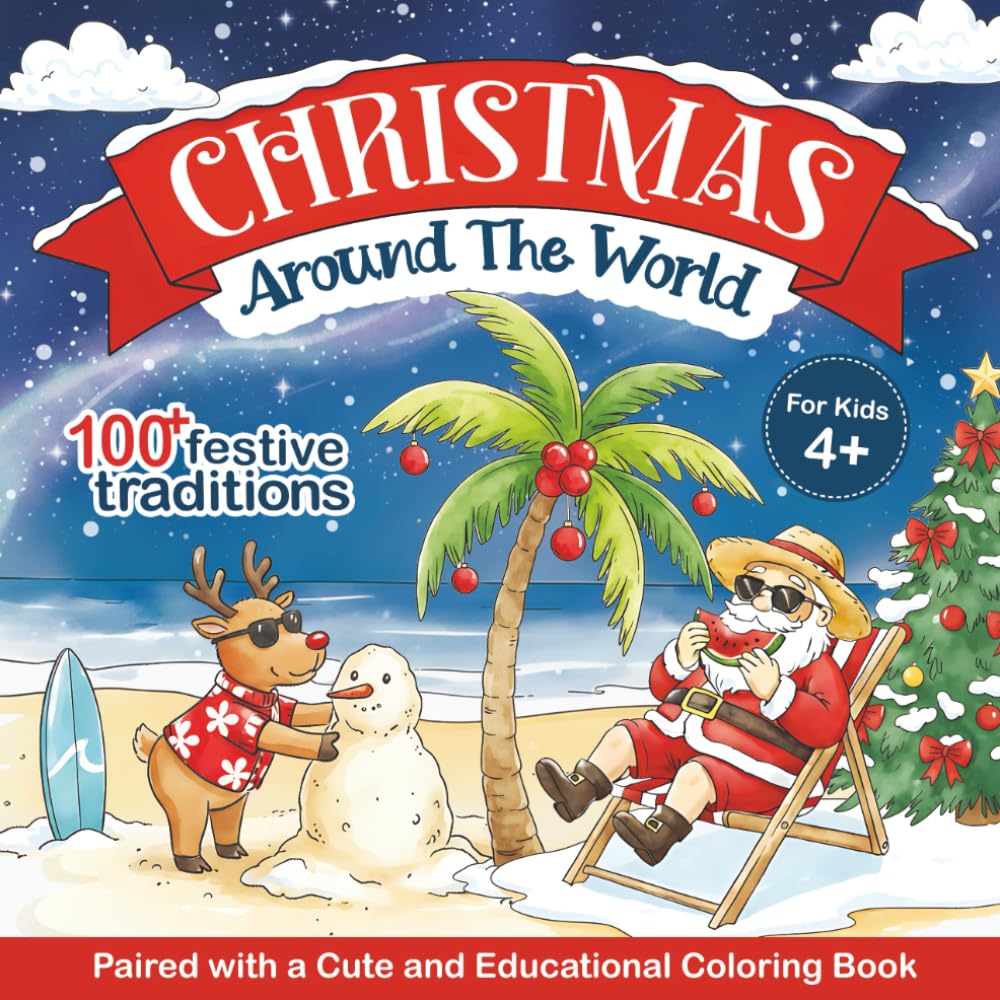 Christmas Around The World For Kids: Holiday Traditions, Christmas Decoration, Food, Santa Clauses, and More. Divided By Country. Non-fiction