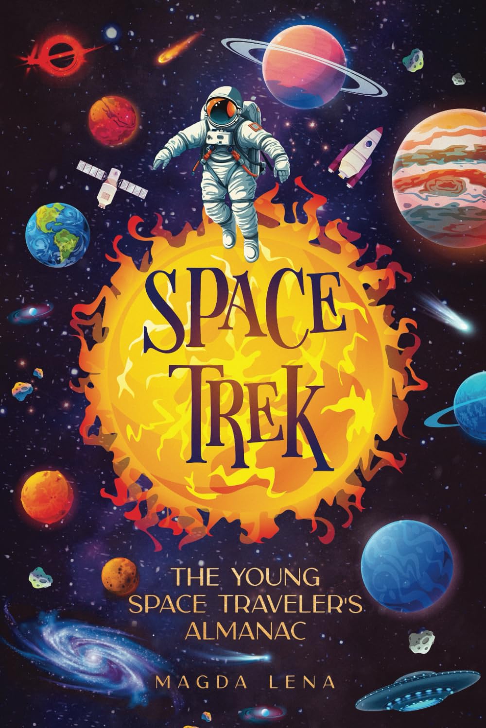 Space Trek The Young Space Traveler's Almanac: Journey Through the Cosmos: Activities, Stories, Facts, and Curiosities of Stars, Planets and Galaxies. Mathematics