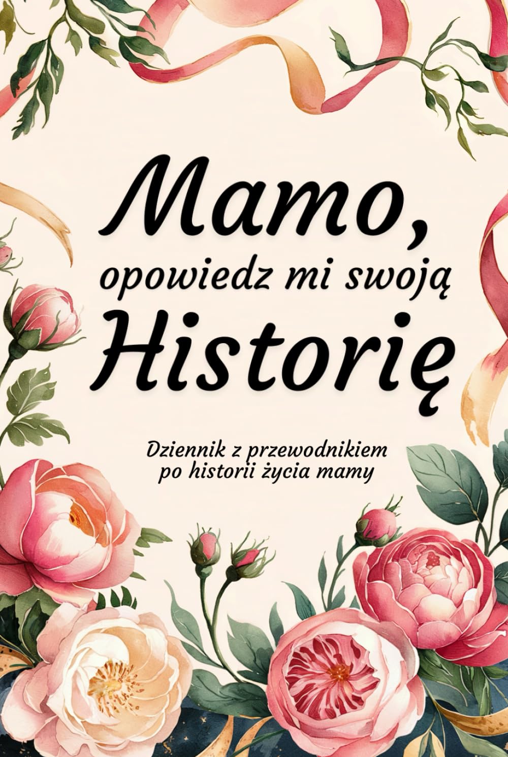 Mamo, Opowiedz Mi Swoją Historię: Dziennik z przewodnikiem po historii życia mamy Politics & Society