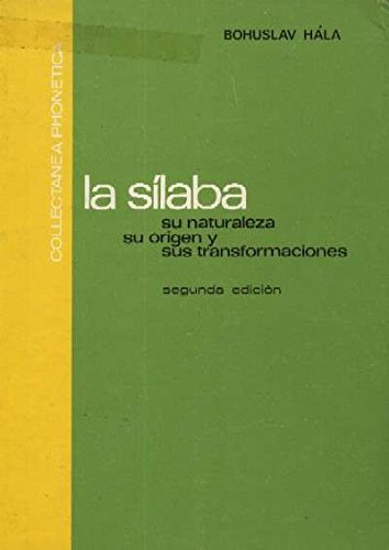 Silaba, la. Su naturaleza, su origen y sus transformaciones book