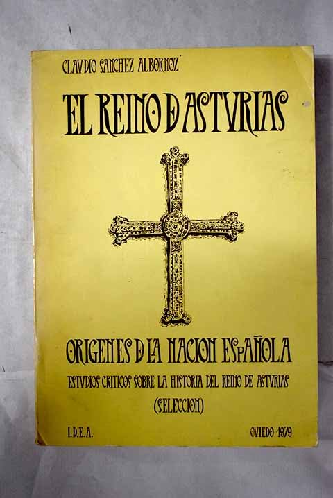 El reino de Asturias: orígenes de la nación española Books