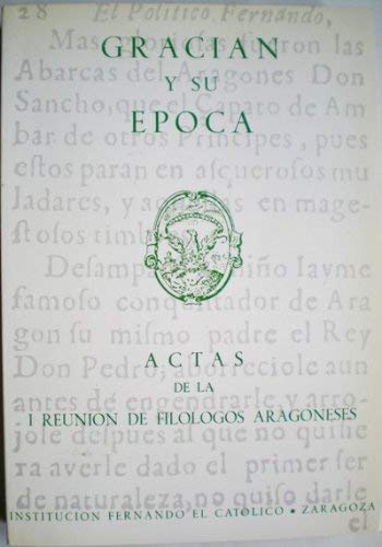Gracißn y su Tpoca: Actas : ponencias y comunicaciones (Publicaci=n / Institu... Books