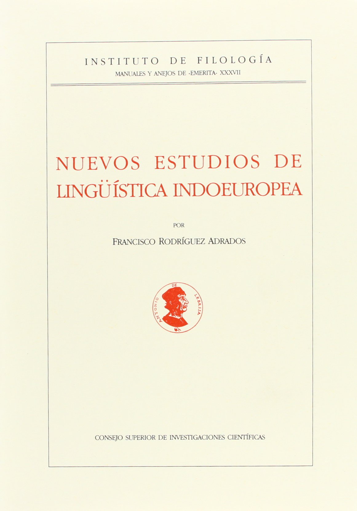 Nuevos estudios de lingüística indoeuropea (Manuales y Anejos de Emérita, Band 37) Social Sciences