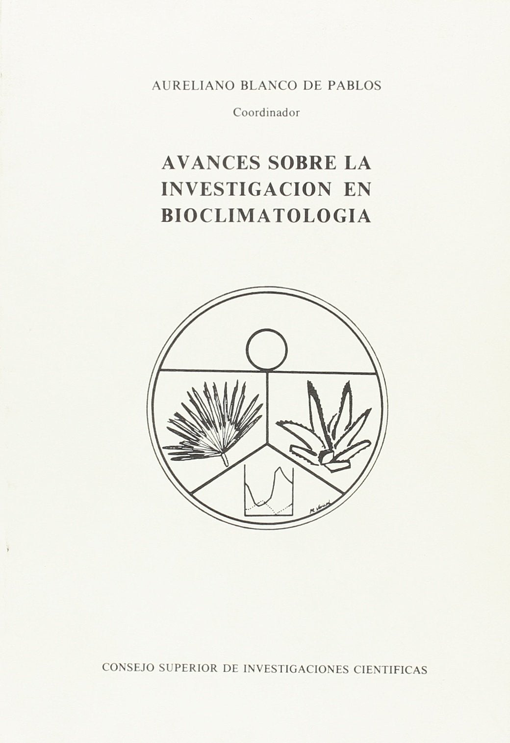 Avances sobre la investigación en bioclimatología: VII Simposio de Bioclimatología, Sevilla diciembre de 1980 Learning & Reference