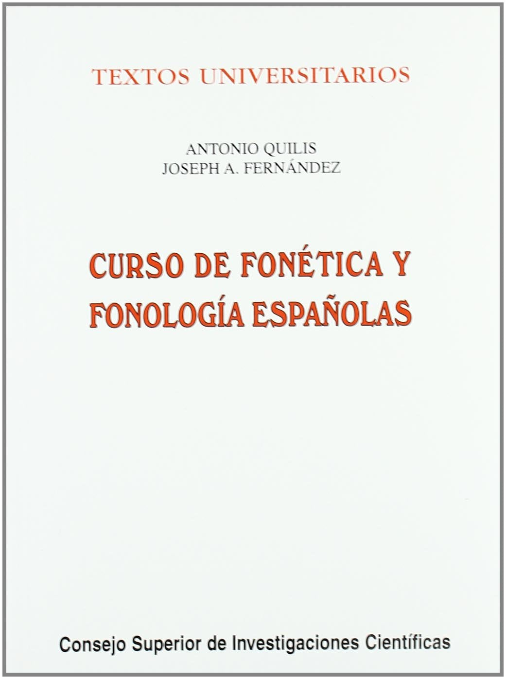 Curso de fonética y fonología españolas para estudiantes angloamericanos (Textos Universitarios, Band 4) Social Sciences
