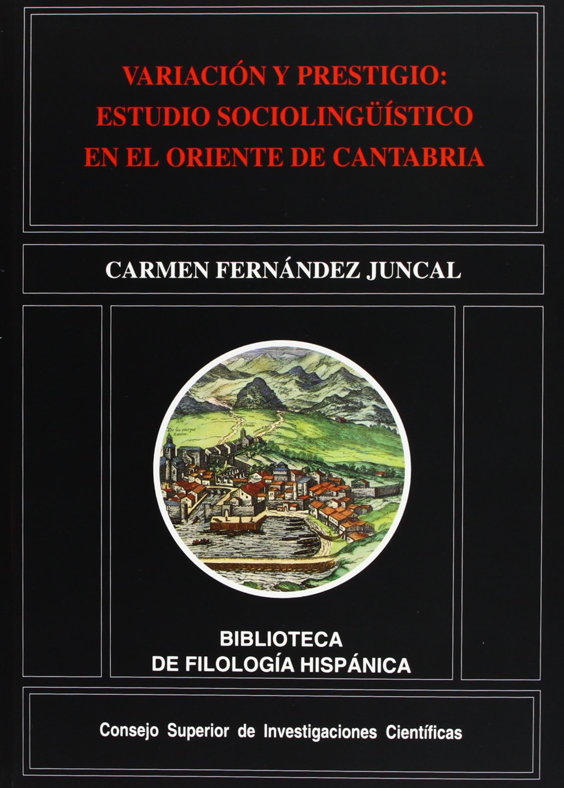Variación y prestigio: Estudio sociolingüístico en el oriente de Cantabria (Biblioteca de Filología Hispánica, Band 21) Social Sciences