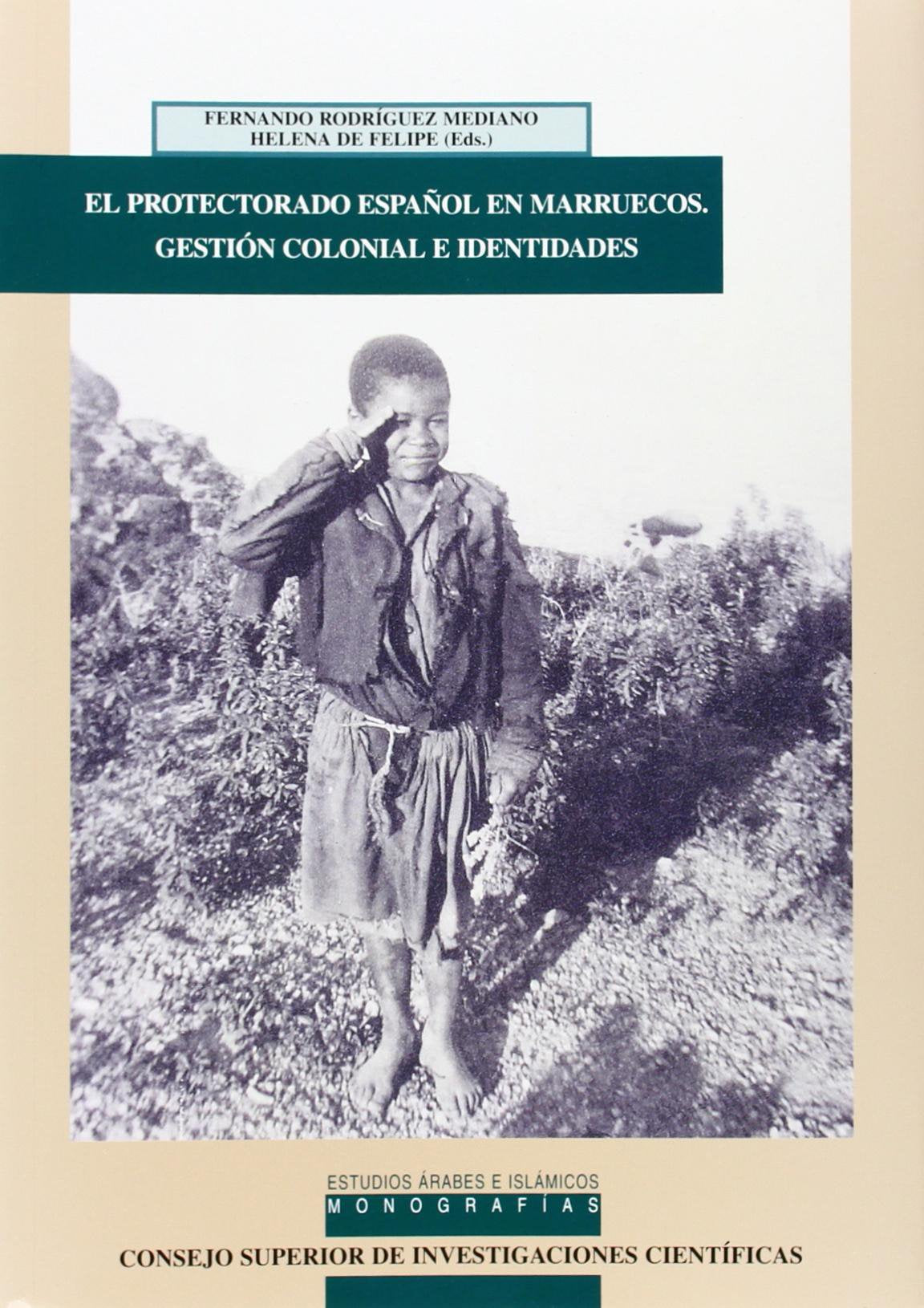 El protectorado español en Marruecos: Gestión colonial e identidades (Estudios Arabes e Islamicos: Monografías, Band 4) Books