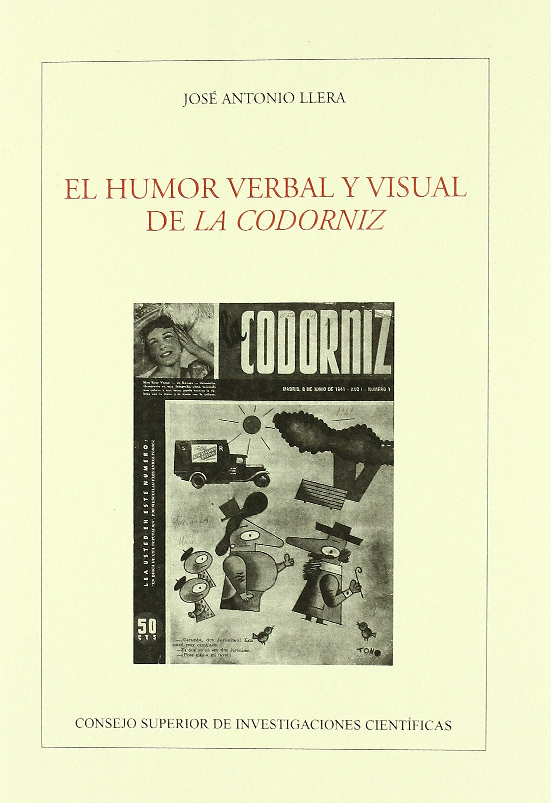El humor verbal y visual de La Codorniz (Anejos Revista de Literatura, Band 58) Contemporary literature
