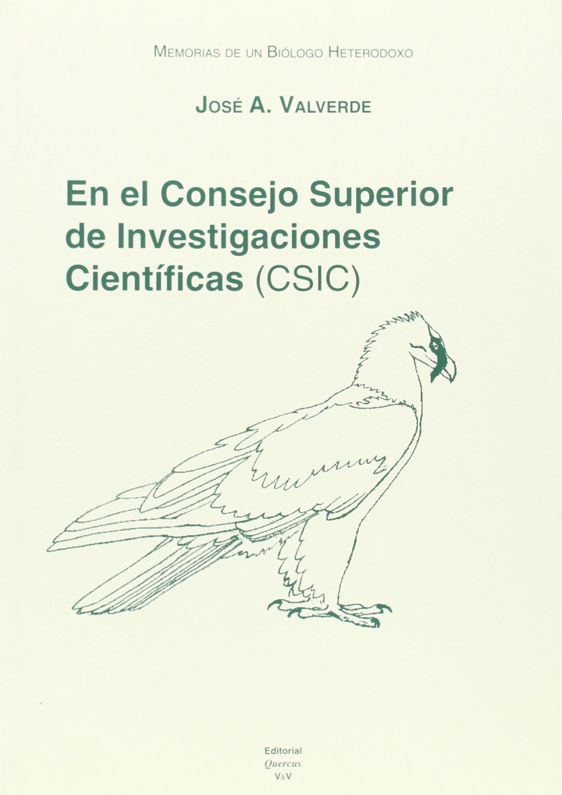 Memorias de un biólogo heterodoxo. Tomo II. En el Consejo Superior de Investigaciones Científicas Books