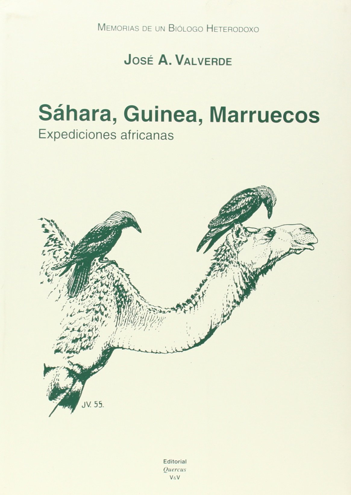 Sahara, Guinea, Marruecos : expediciones africanas (Memorias de un biólogo heterodoxo) Learning & Reference