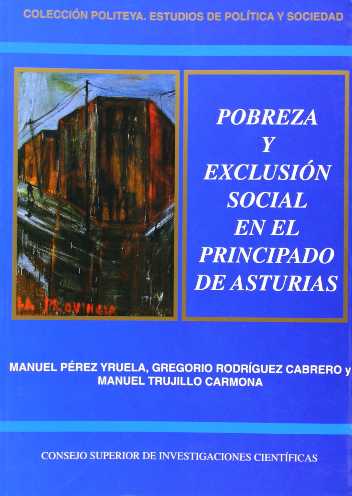 Pobreza y exclusión social en el Principado de Asturias (Politeya. Estudios de Economía y Sociedad, Band 20) Books