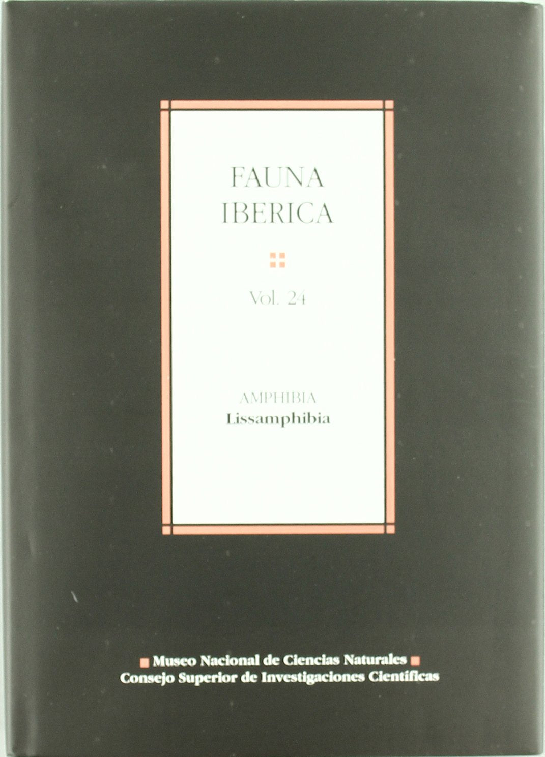 Fauna ibérica. Vol. 24. Amphibia: Lissamphibia book