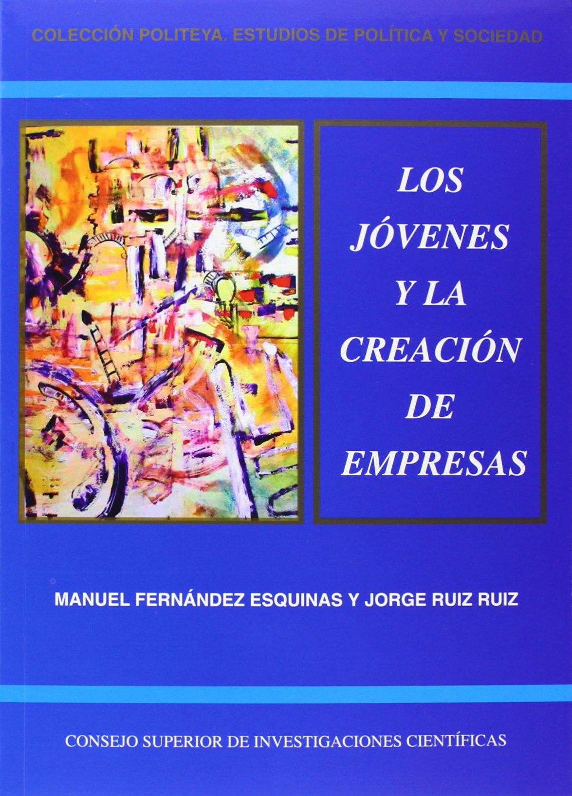 Los jóvenes y la creación de empresas: Actitudes y comportamientos emprendedores en la juventud andaluza book